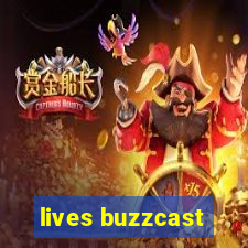 lives buzzcast